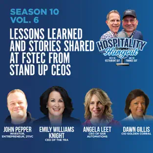 John Pepper of 211VC, Emily Williams Knight, CEO of the Texas Restaurant Association, Angela Leet, CEO of QSR Automations, and Golden Corral’s CIO, Dawn Gillis from episode of the hospitality Hangout podcast